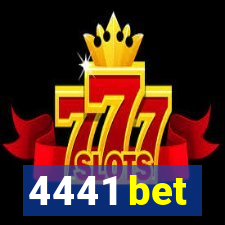 4441 bet