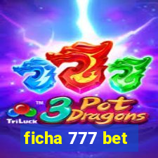 ficha 777 bet