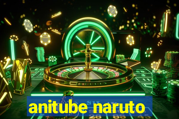 anitube naruto