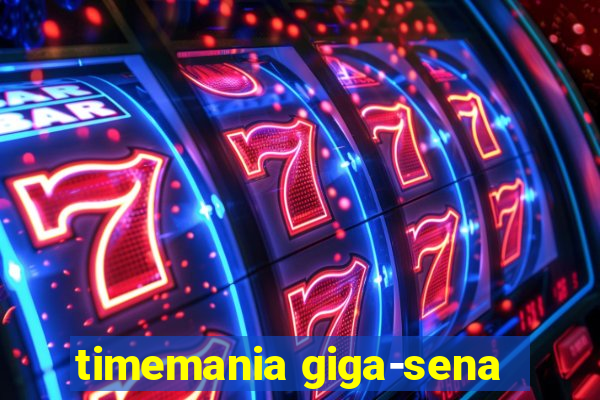 timemania giga-sena