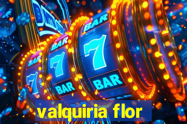 valquiria flor