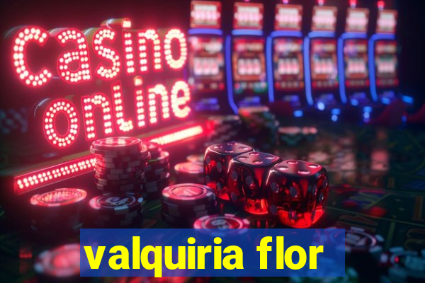 valquiria flor