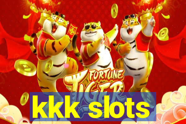 kkk slots