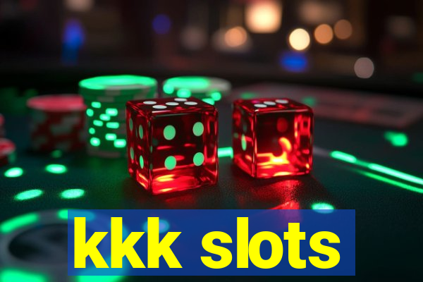 kkk slots