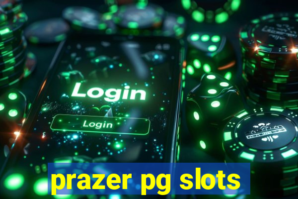 prazer pg slots