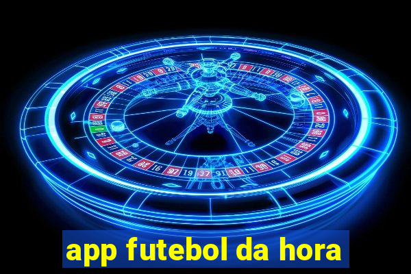 app futebol da hora