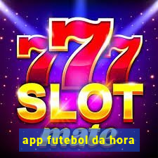 app futebol da hora