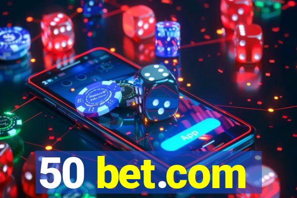 50 bet.com