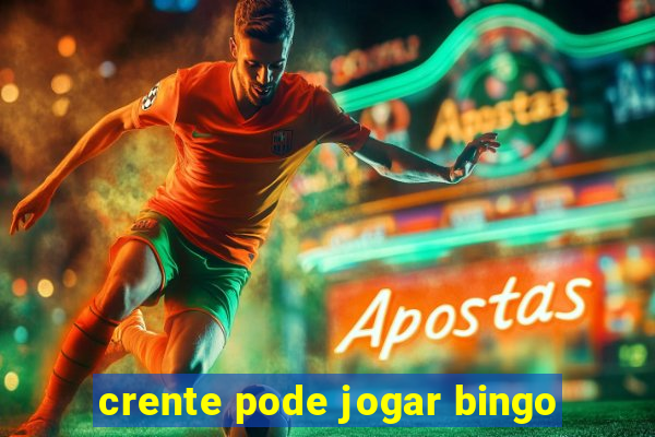 crente pode jogar bingo