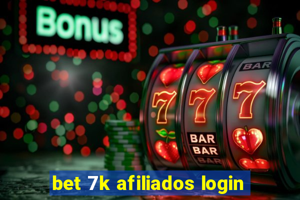 bet 7k afiliados login