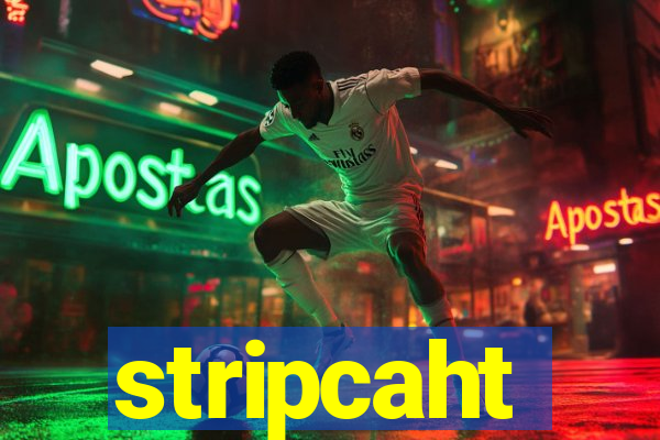 stripcaht