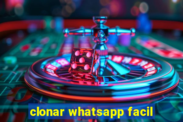 clonar whatsapp facil