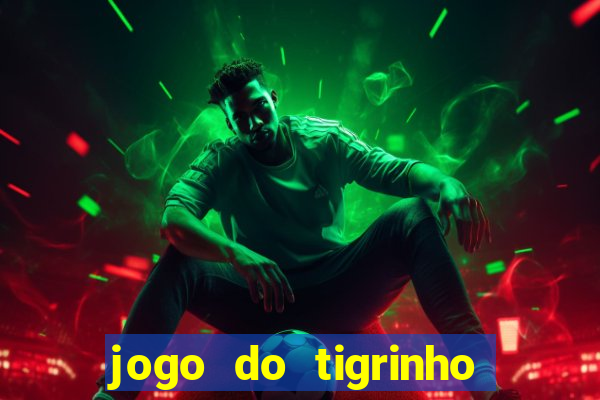 jogo do tigrinho depósito de r$ 5