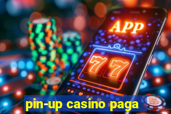 pin-up casino paga