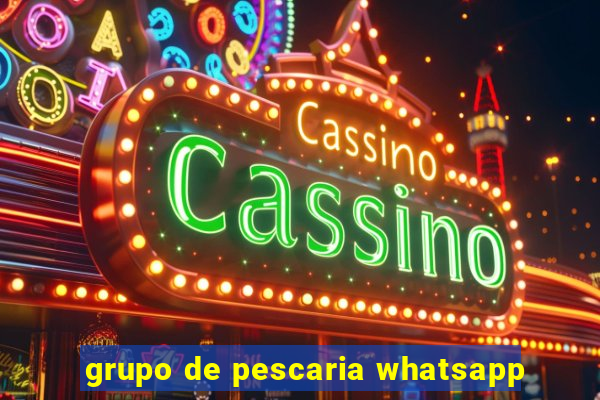 grupo de pescaria whatsapp