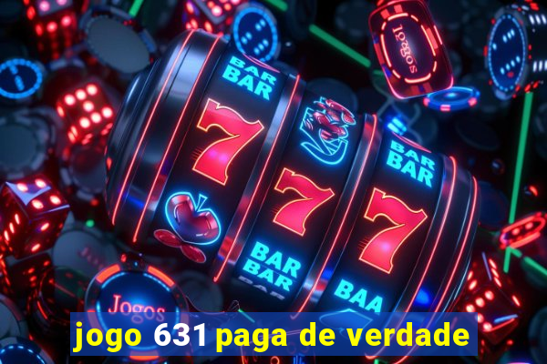 jogo 631 paga de verdade