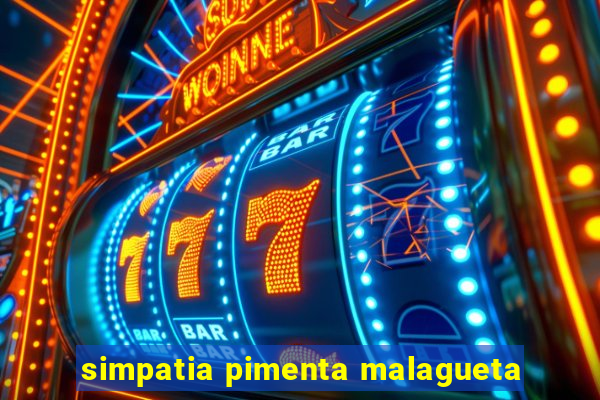 simpatia pimenta malagueta