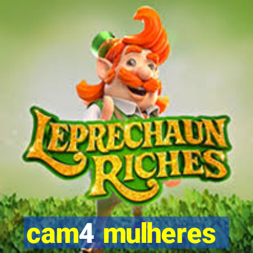 cam4 mulheres