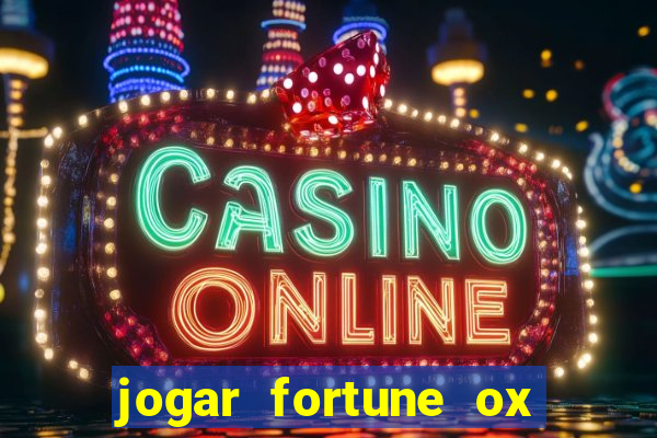 jogar fortune ox demo gratis