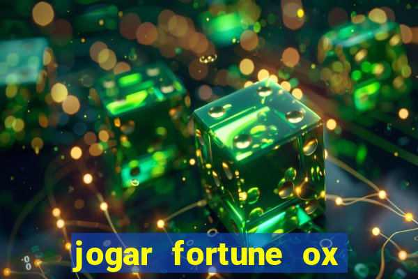 jogar fortune ox demo gratis