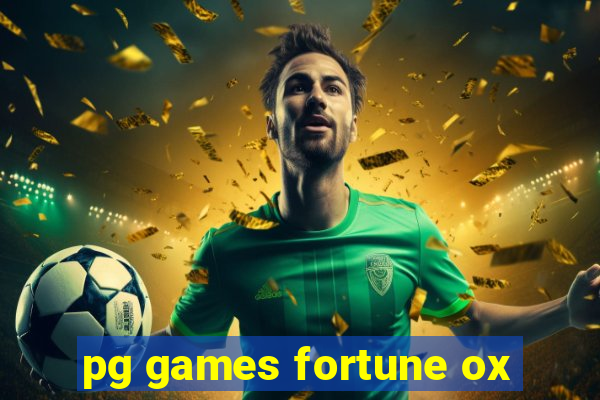 pg games fortune ox