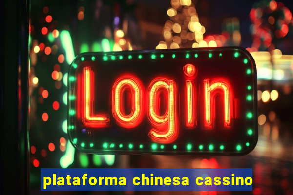 plataforma chinesa cassino