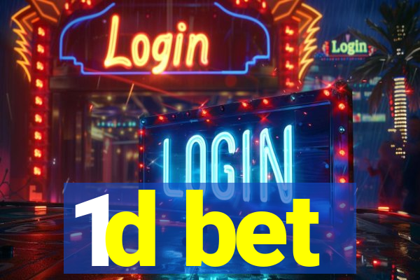 1d bet