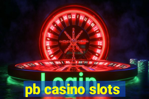 pb casino slots