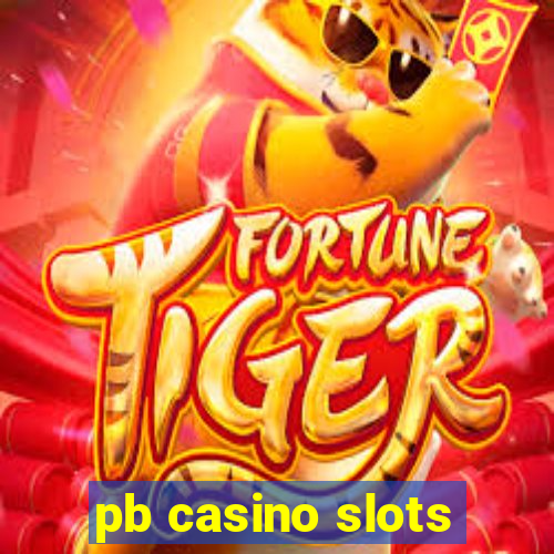 pb casino slots