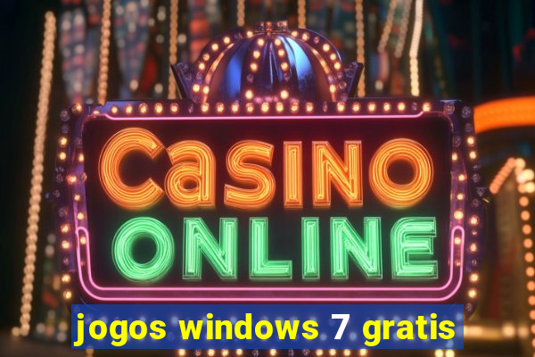 jogos windows 7 gratis