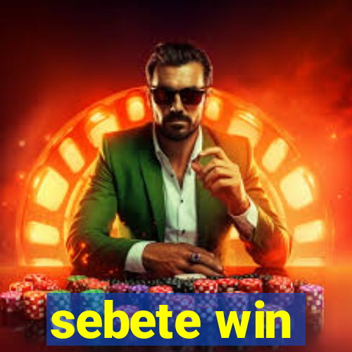 sebete win