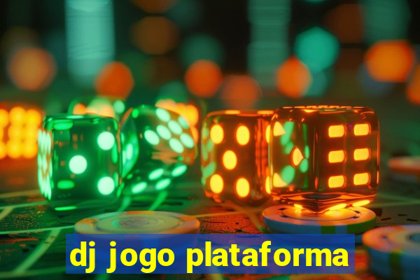 dj jogo plataforma