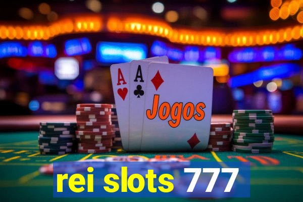 rei slots 777