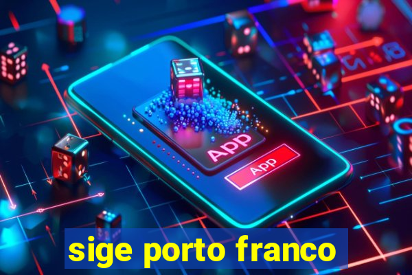 sige porto franco