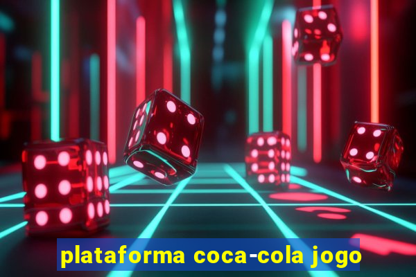 plataforma coca-cola jogo