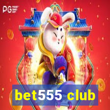 bet555 club