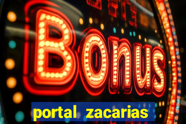 portal zacarias maior de 18