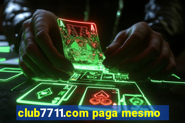 club7711.com paga mesmo