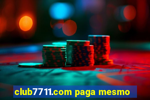 club7711.com paga mesmo