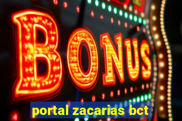 portal zacarias bct