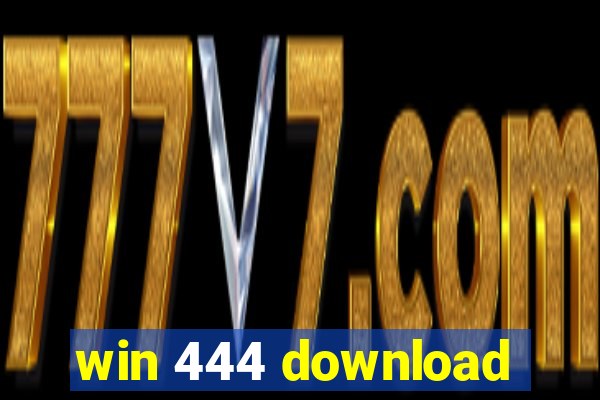 win 444 download