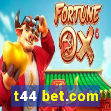 t44 bet.com