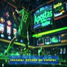 instalar betano no celular