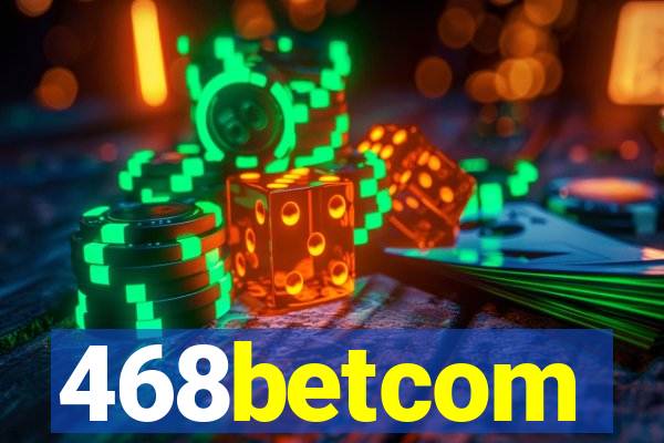 468betcom