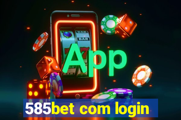 585bet com login