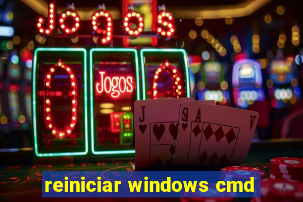 reiniciar windows cmd