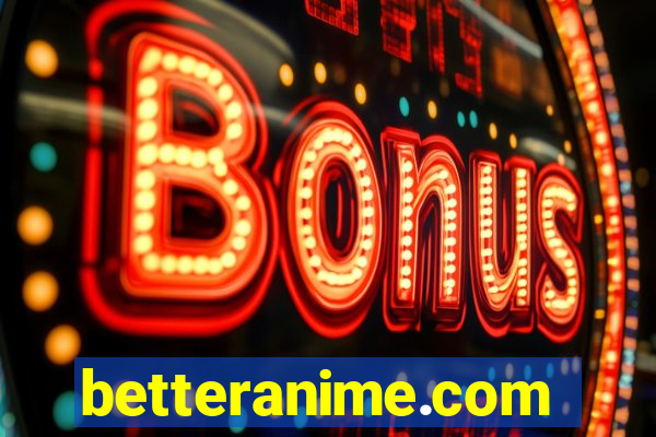 betteranime.com