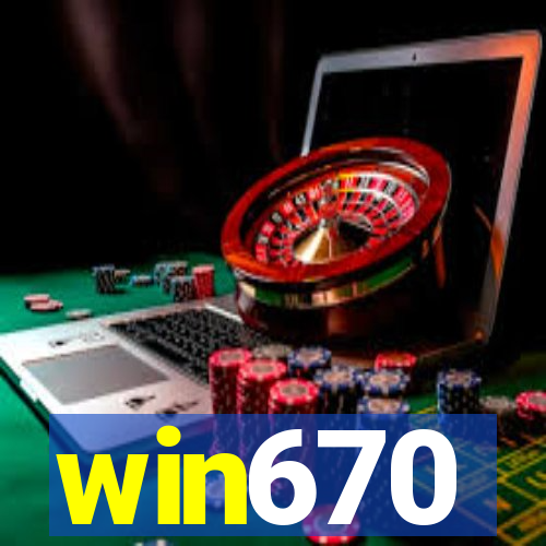 win670