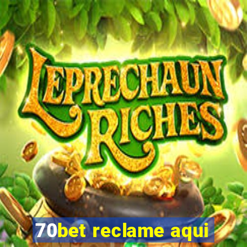 70bet reclame aqui