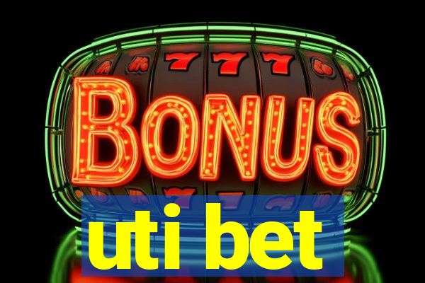 uti bet